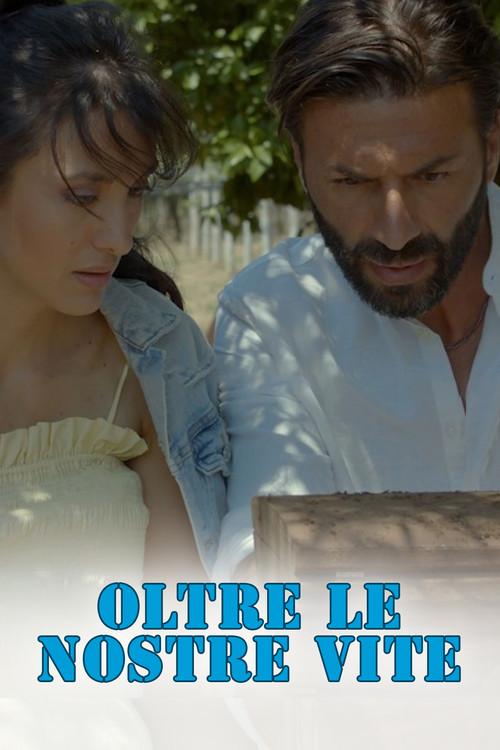 Oltre le nostre vite 2021 official movie poster