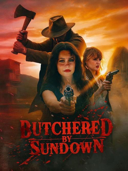 Butchered by Sundown 2025 official movie poster