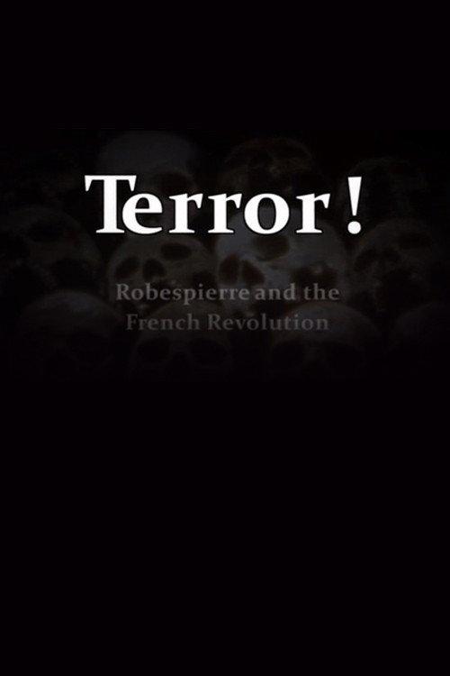 Terror! Robespierre and the French Revolution 2009 official movie poster