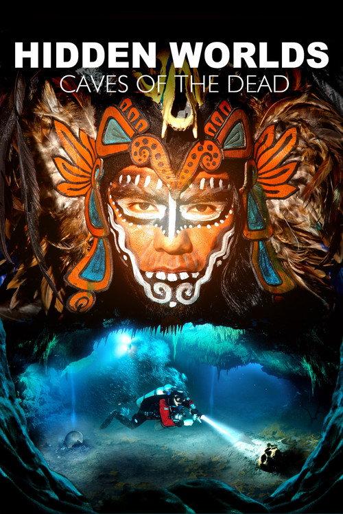 Hidden Worlds 3D - Caves of the Dead 2013 official movie poster