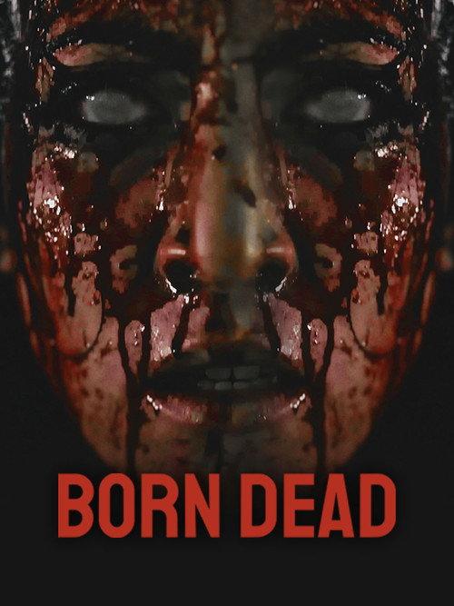 Born Dead 2021 official movie poster