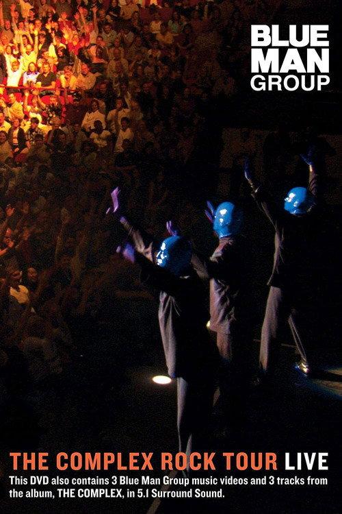 Blue Man Group: The Complex Rock Tour Live 2003 official movie poster