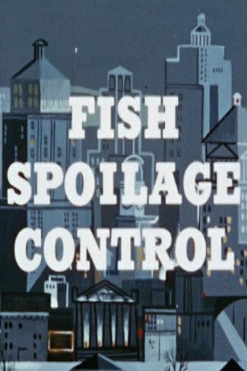 Fish Spoilage Control 1956 official movie poster