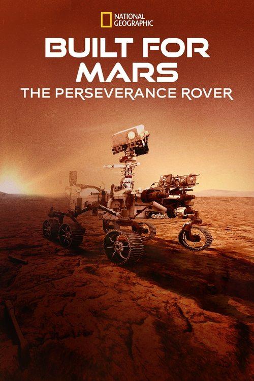 Built for Mars: The Perseverance Rover 2021 official movie poster