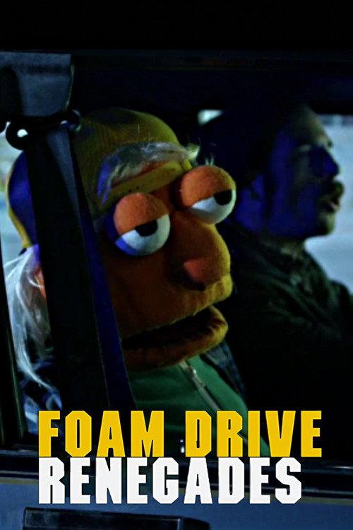 Foam Drive Renegades 2013 official movie poster