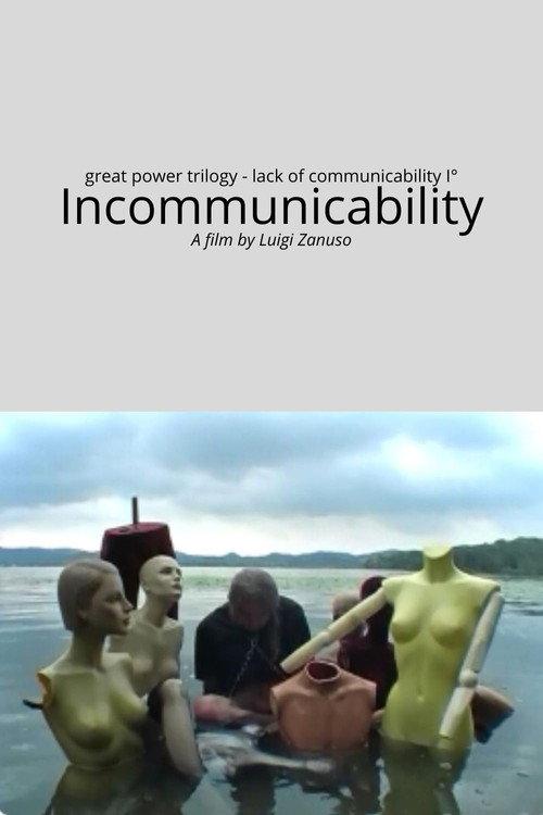 Lack of communicability part I° - Incommunicability 2014 official movie poster