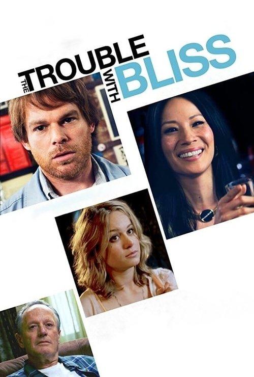 The Trouble with Bliss 2011 official movie poster