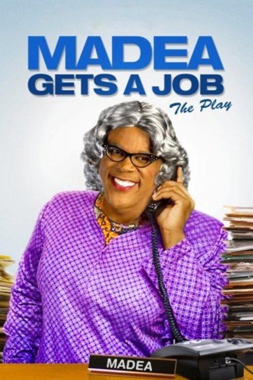 Tyler Perry's Madea Gets A Job - The Play 2012 official movie poster