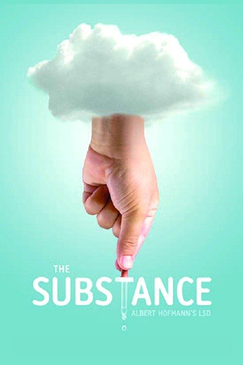 The Substance: Albert Hofmann's LSD 2011 official movie poster
