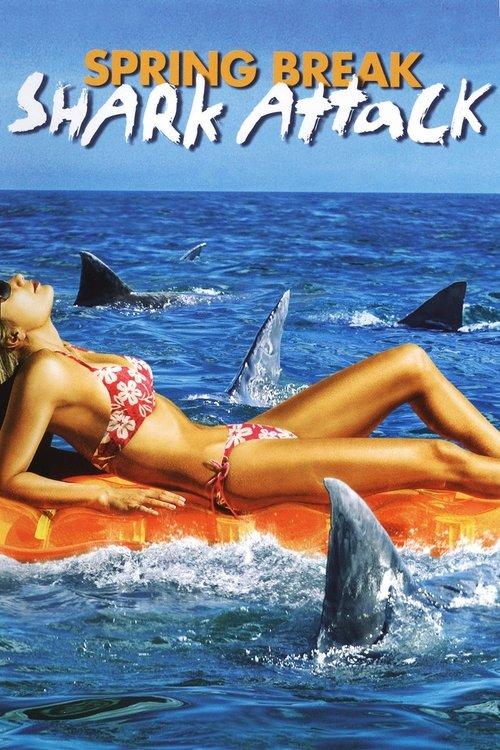 Spring Break Shark Attack 2005 official movie poster