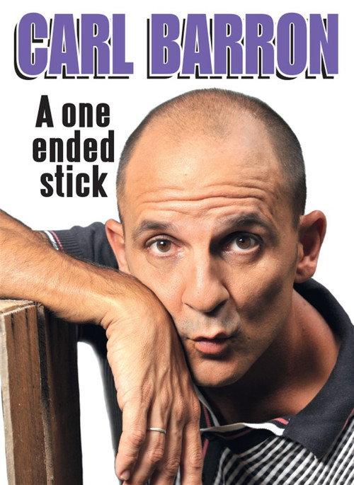 Carl Barron: A One Ended Stick 2013 official movie poster