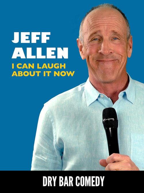 Jeff Allen: I Can Laugh About it Now 2019 official movie poster