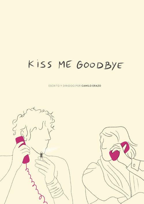 Kiss Me Goodbye 2022 official movie poster