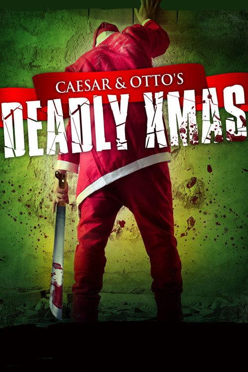 Caesar and Otto's Deadly Xmas 2012 official movie poster