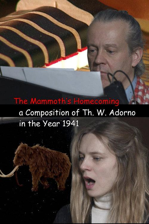 The Mammoth’s Homecoming, a Composition of Th. W. Adorno in the Year 1941 2020 official movie poster