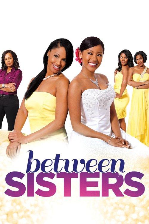 Between Sisters 2013 official movie poster