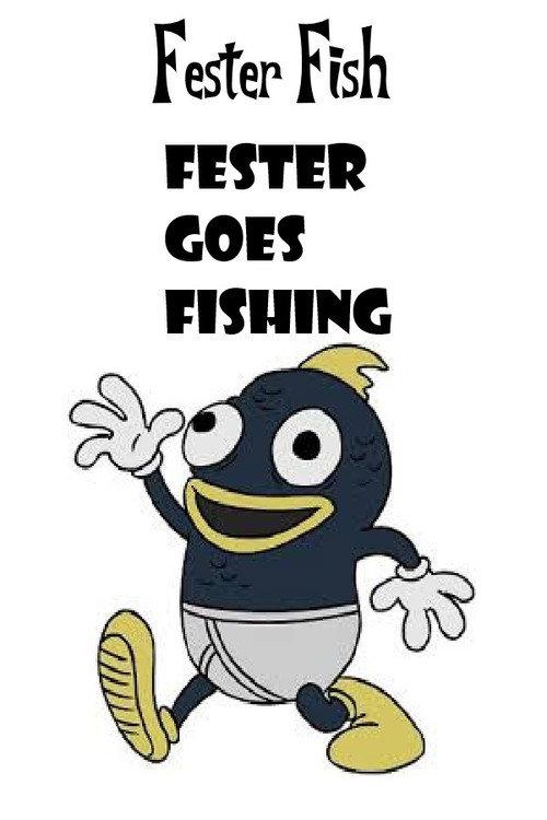 Fester Goes Fishing 2011 official movie poster