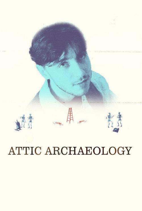 Attic Archaeology 2025 official movie poster
