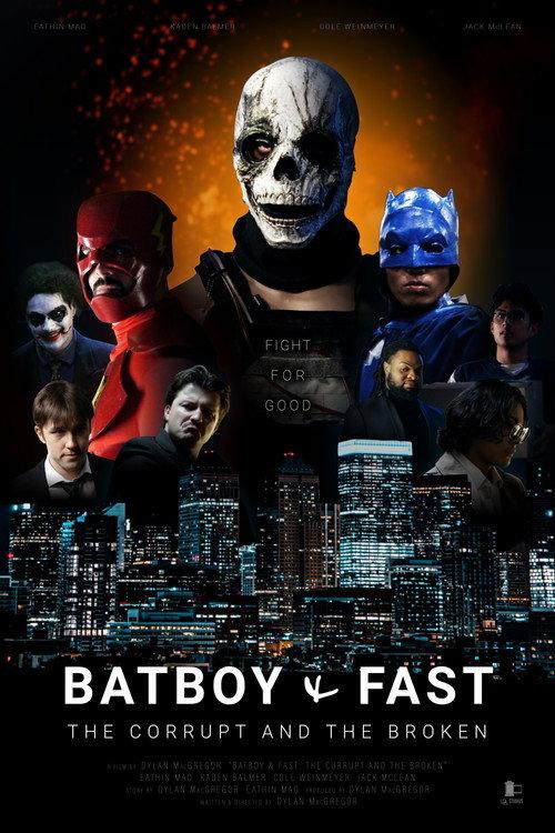 BatBoy & Fast: The Corrupt and the Broken  official movie poster