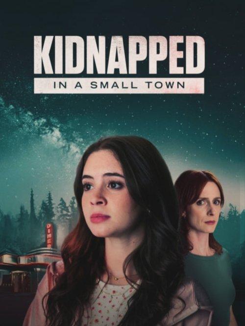 Kidnapped in a Small Town 2025 official movie poster