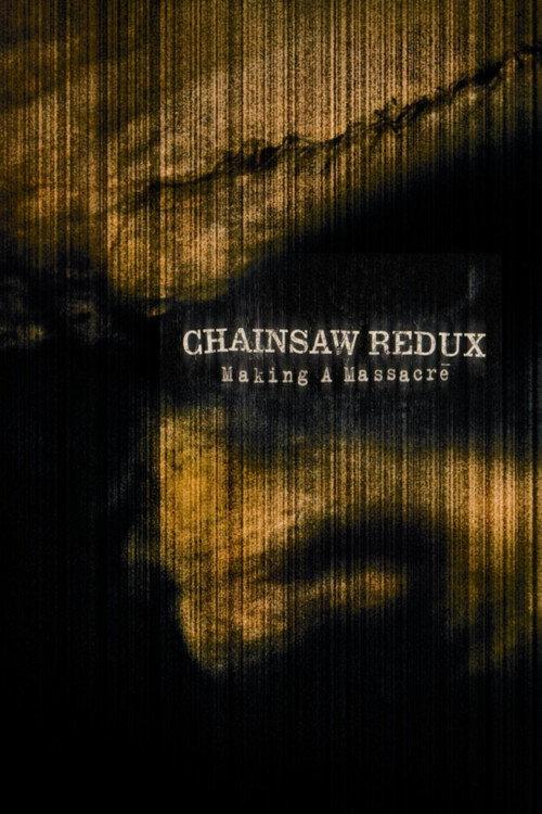 Chainsaw Redux: Making a Massacre 2004 official movie poster