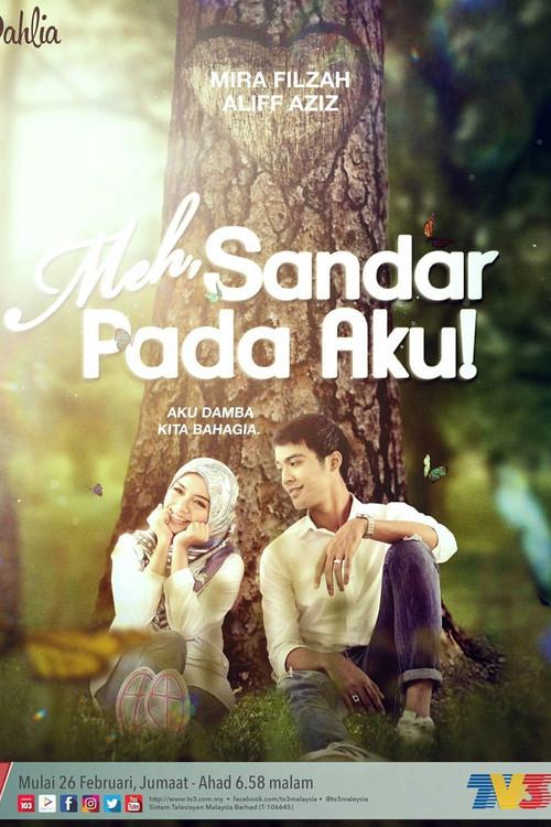 Meh Sandar Pada Aku 2016 official movie poster