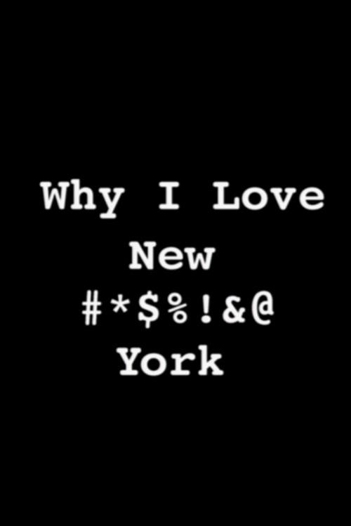 Why I Love New #*$%!&@ York 2001 official movie poster