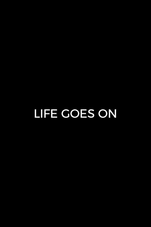 Life Goes On 2020 official movie poster