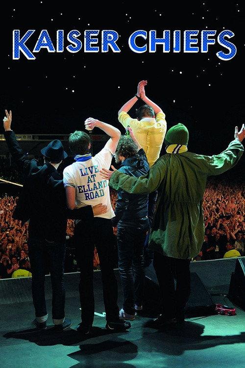 Kaiser Chiefs: Live From Elland Road 2008 official movie poster