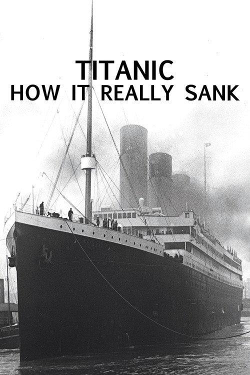 Titanic: How It Really Sank 2009 official movie poster