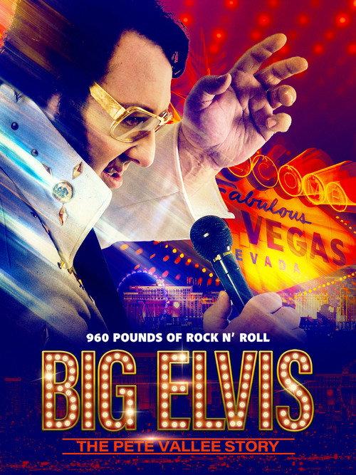 Big Elvis: The Pete Vallee Story 2019 official movie poster