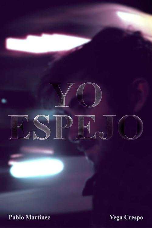 YO ESPEJO.  official movie poster