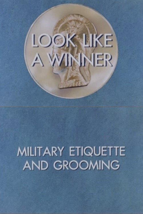 Look Like a Winner: Military Etiquette and Grooming 1971 official movie poster