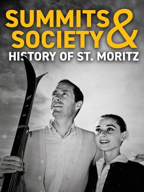 Summits & High Society – History of St. Moritz 2024 official movie poster