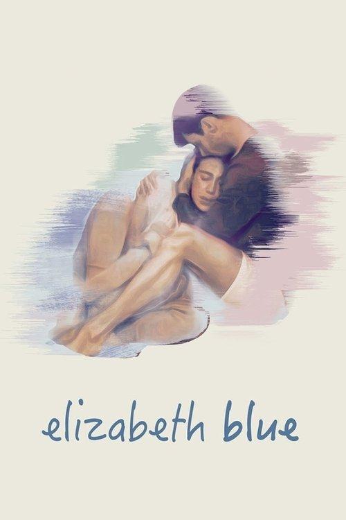 Elizabeth Blue 2017 official movie poster