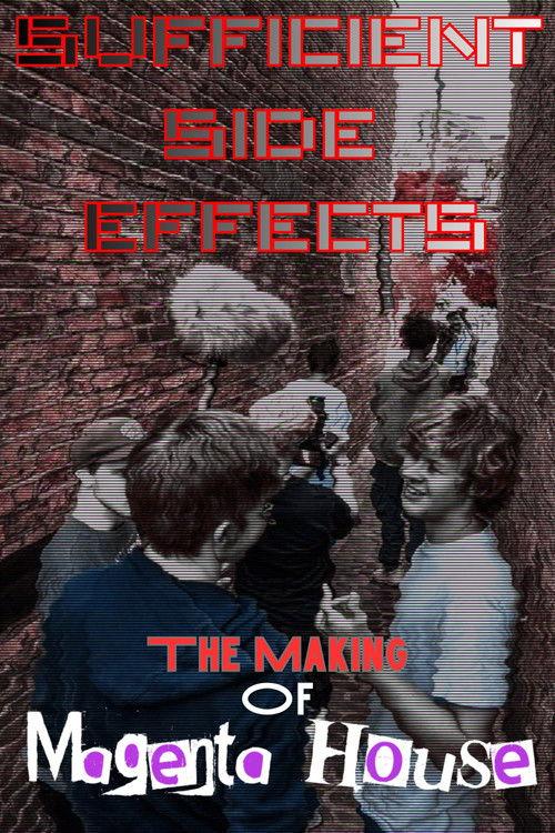 SUFFICIENT SIDE EFFECTS The Making Of Magenta House 2026 official movie poster
