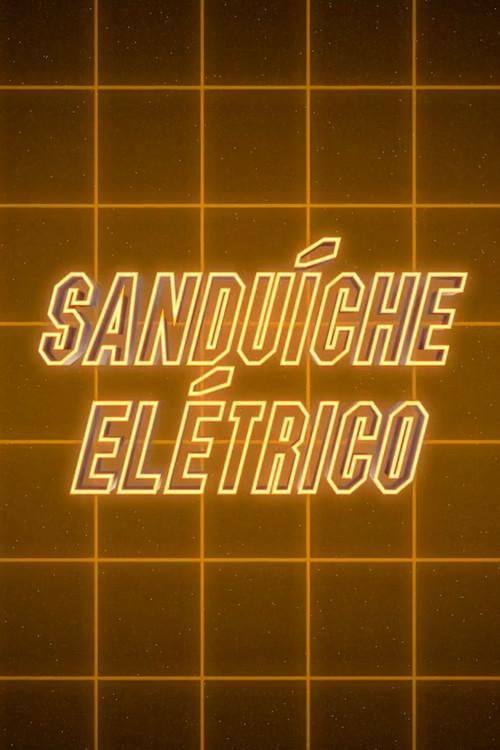 Electric Sandwich 2017 official movie poster