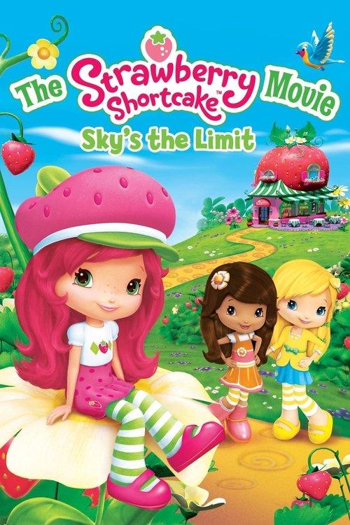 The Strawberry Shortcake Movie: Sky's the Limit 2009 official movie poster