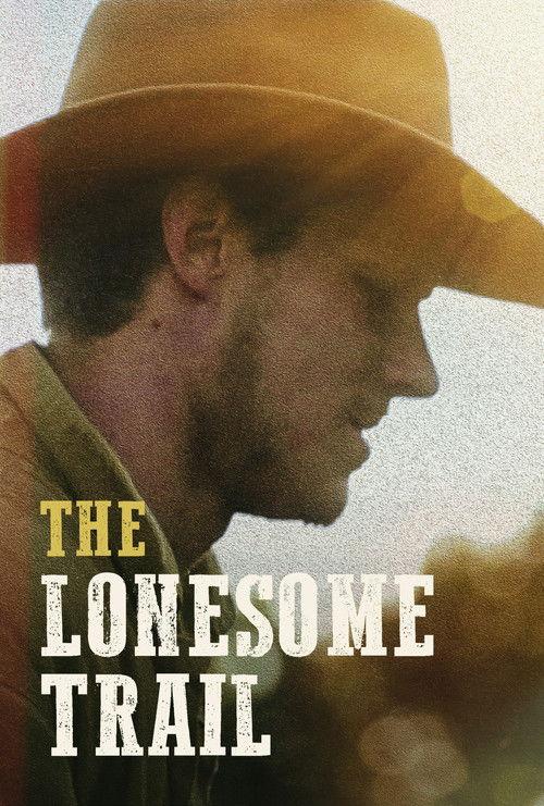 The Lonesome Trail 2019 official movie poster
