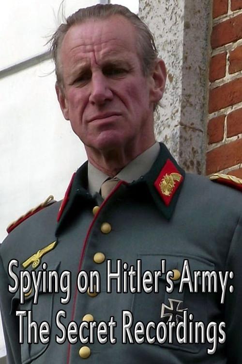 Spying on Hitler’s Army: The Secret Recordings 2013 official movie poster