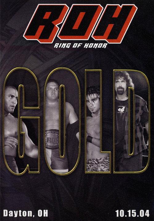 ROH: Gold 2004 official movie poster