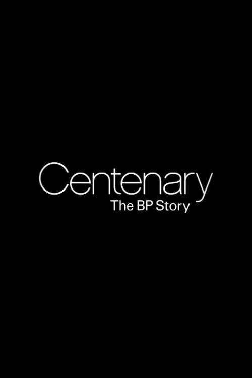 Centenary: The BP Story 2009 official movie poster