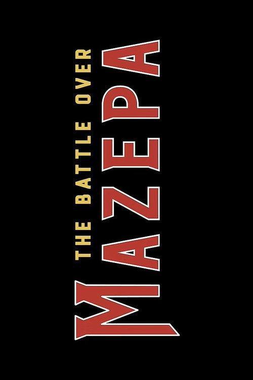 The Battle Over Mazepa 2023 official movie poster