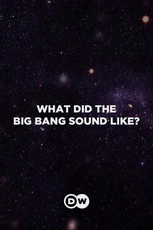 What Did the Big Bang Sound Like? 2021 official movie poster