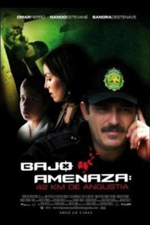 Bajo Amenaza: 42 km. de angustia 2009 official movie poster