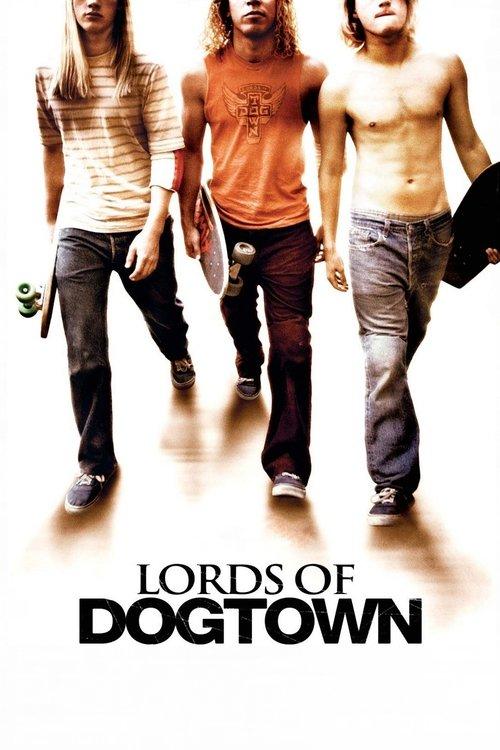 Lords of Dogtown 2005 official movie poster