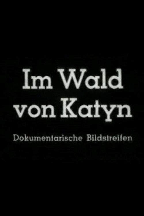 In the Forest of Katyn 1943 official movie poster