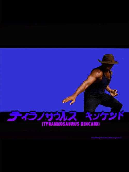 Tyrannosaurus Kincaid  official movie poster