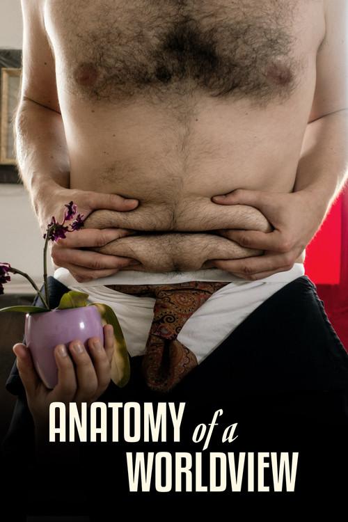 Anatomy of a Worldview 2020 official movie poster