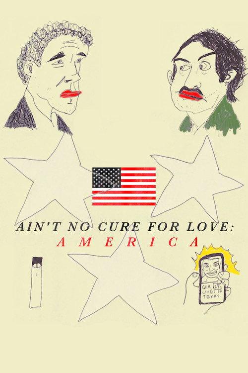 Ain't No Cure for Love: America 2022 official movie poster